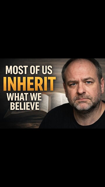 Most of us inherit what we be