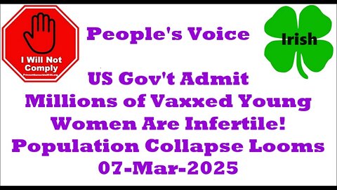 US Gov't Admit Millions of Vaxxed Young Women Are Infertile 'Population Collapse Looms' 07-Mar-2025