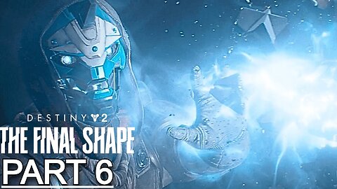 DESTINY 2: THE FINAL SHAPE Gameplay Walkthrough Part 6 - No Commentary (Full Game)