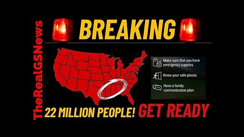 URGENT EMERGENCY - 22 MILLION PEOPLE - EXPERT WARNS: "PREPARE NOW" - DAYS AWAY