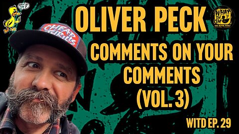 Oliver Peck Responds To Your YouTube Comments (Vol. 3) | What In The Duck Podcast Ep.29