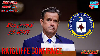 Ratcliffe Confirmation Begins 5th Column Removal at CIA on Red Pill News Live