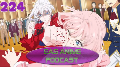 EAS the Anime Podcast 224 (Feat. Kanashimi) Welcome to the Anime that is a Punchy good time