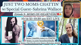JUST TWO MOMS CHATTIN' ~ Episode 9 with Sabrina Wallace!