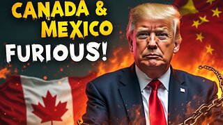 China, Canada and Mexico get slapped by Trump Tariffs creating Trade War