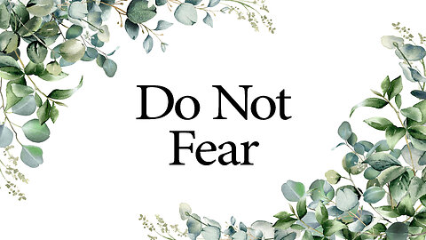 Do Not Fear | Christian Prayer