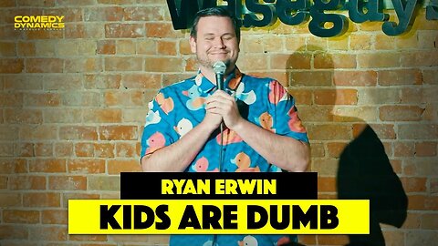 Kids Are Dumb - Ryan Erwin