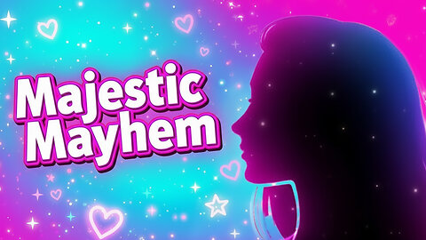 Majestic Mayhem live Tonight! Come on in and Hang out!