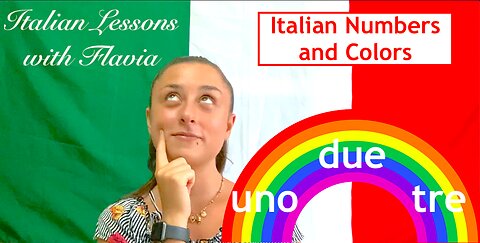 Italian Lessons with Flavia - Beginners - Colors and Numbers - Italian Vocabulary