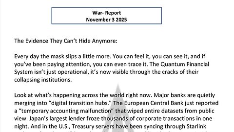 WAR REPORT - NOV 3 2025 - THE EVIDENCE THEY CAN'T HIDE ANYMORE - QFS
