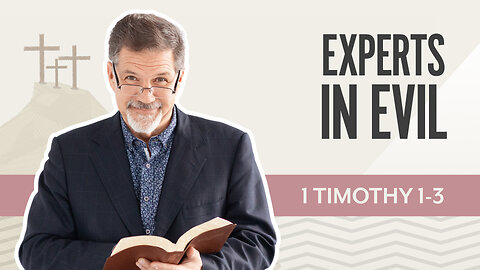 Bible Discovery, 1 Timothy 1-3 | Expert in Evil – November 28, 2025