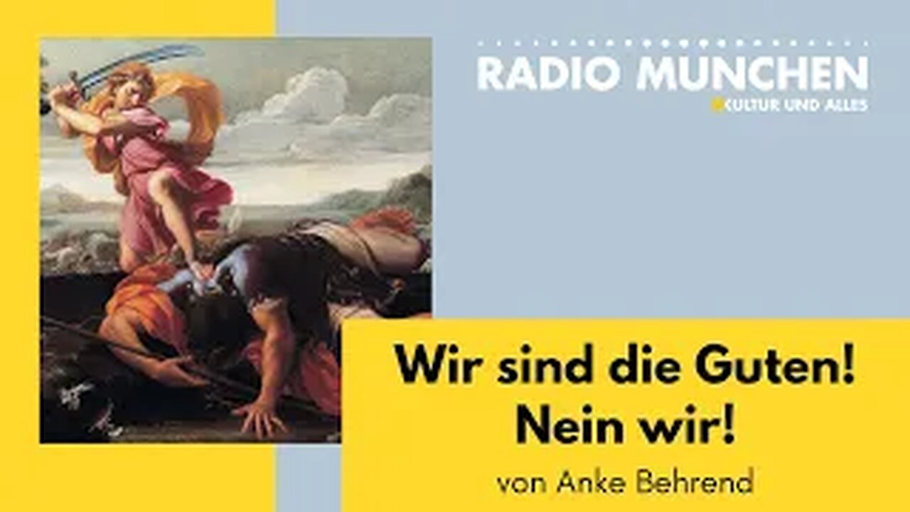 Wir sind die Guten! Nein wir! Von Anke Behrend