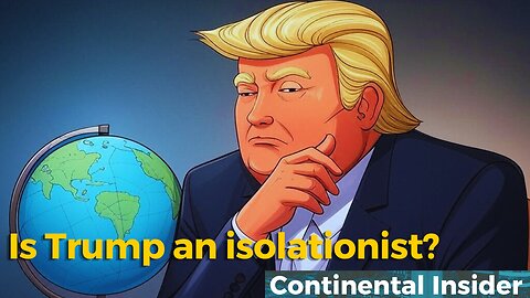 Is Trump an isolationist? 