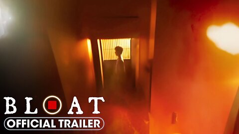 Bloat - Official Trailer