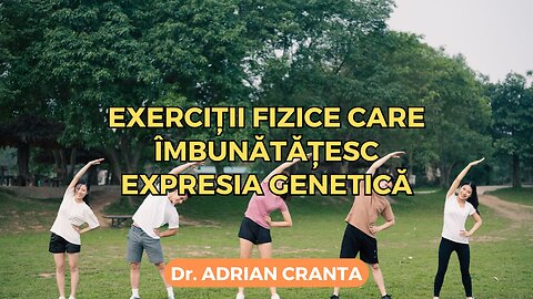 Exerciții fizice care îmbunătățesc expresia genetică