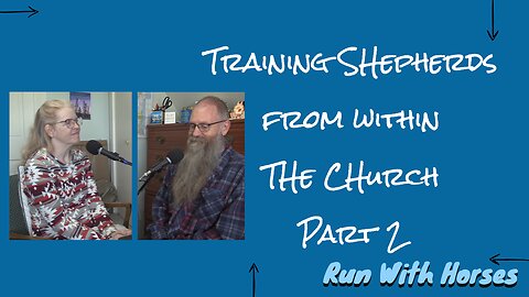 Training Shepherds from within the Church Part 2