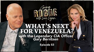 WHAT’S NEXT FOR VENEZUELA? with Gary Berntsen | EP 53 | Going Rogue with Lara Logan