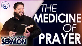 THE MEDICINE OF PRAYER!!! | Sermon Man Of God Harry (HIGHLIGHTS)