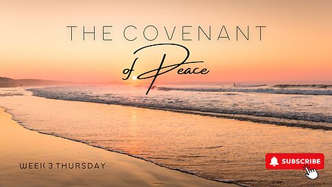 The Covenant of Peace Week 3 Wednesday