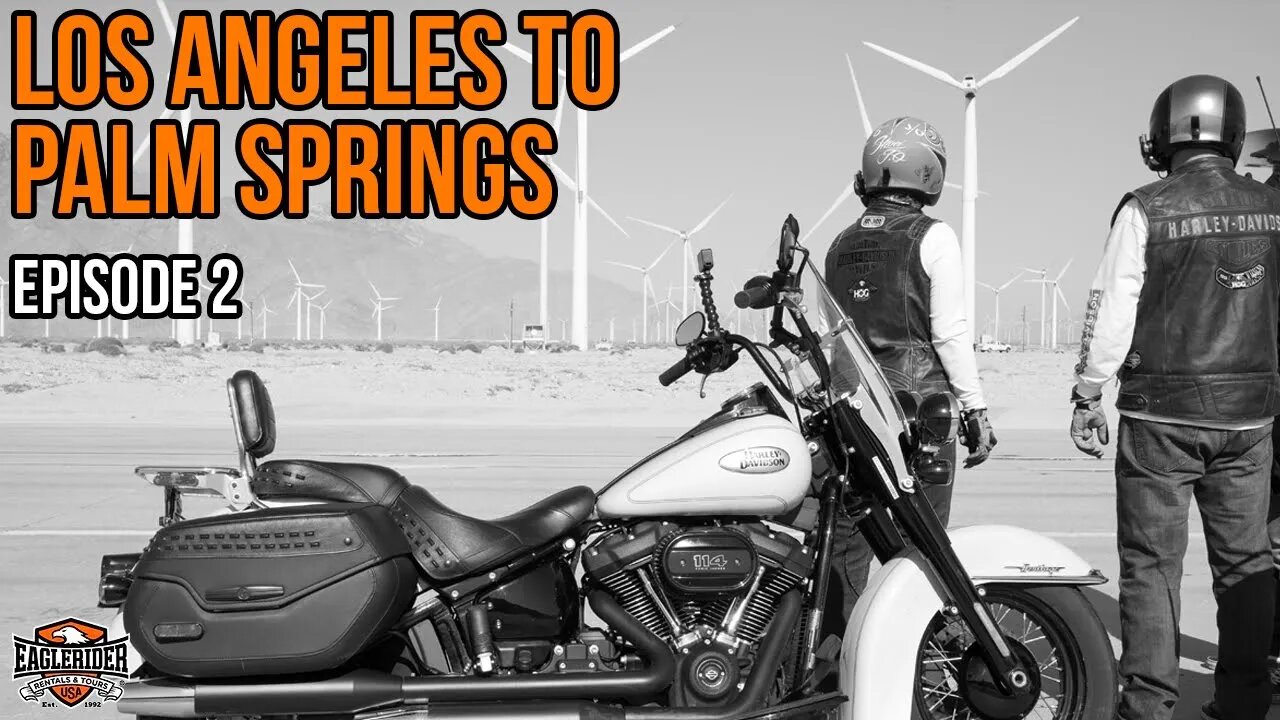 S3 - E2 - Wild West Tour - Los Angeles to Palm Springs with EagleRider