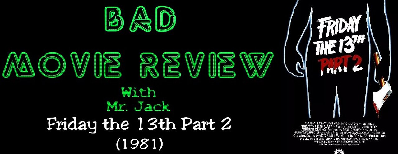 Friday the 13th Part II (1981) -- Bad Movie Review