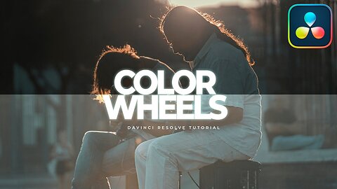 Color Wheels: Master Exposure and Contrast Editing in DaVinci Resolve