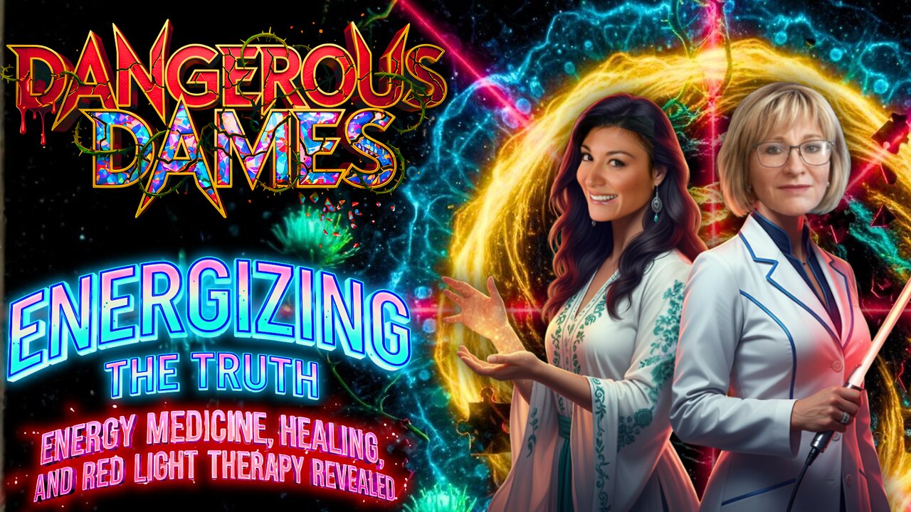 Dangerous Dames | Ep.77: Energizing the Truth