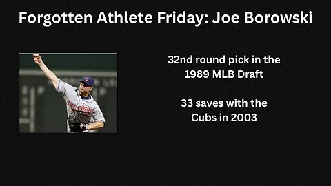 Forgotten Athlete Friday #196: Joe Borowski 