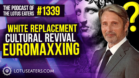 The Podcast of the Lotus Eaters #1339