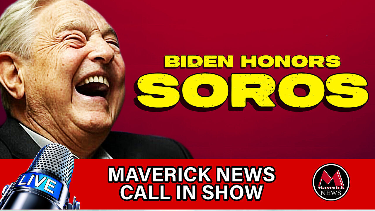 Biden Awards Medal of Freedom To Soros and Clinton | Maverick News