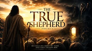 The True Shepherd (Video)
