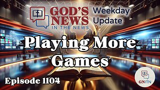 GNITN Episode 1103 - They Are Barbarians