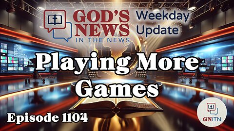 GNITN Episode 1103 - They Are Barbarians