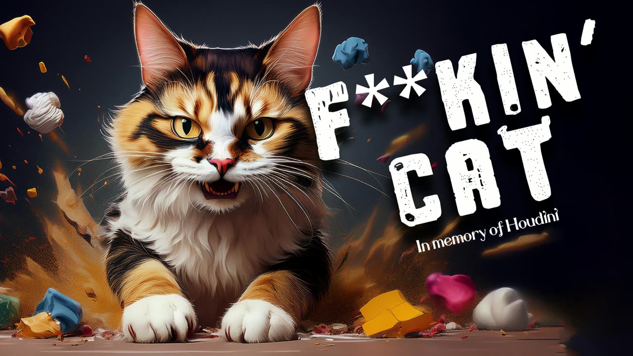 F**kin' Cat - Ode to Crazy Lovercats Everywhere