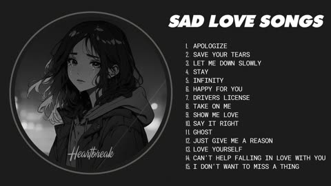 Apologize - Sad Love Songs That Make You Cry