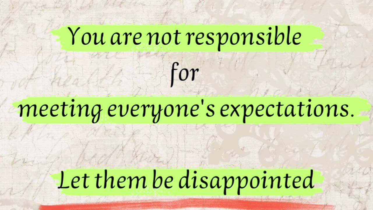 You are not responsible for meeting everyone’s expectations