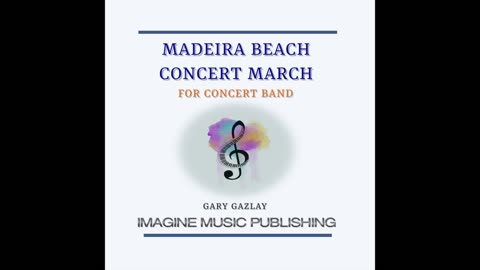 MADEIRA BEACH CONCERT MARCH - (For Concert Band)