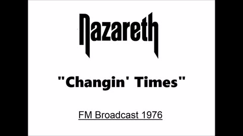 Nazareth - Changin' Times (Live in Minneapolis, Minnesota 1976) FM Broadcast