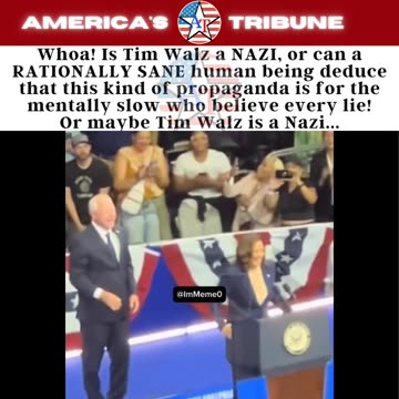 Whoa! Is Tim Walz a NAZI?