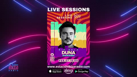 Estacion Ibiza Radio Live Sessions & Vamos Radio Show Guest Mix By Rio Dela Duna Viernes 7-02- 2025