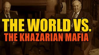 THE WORLD VS. THE KHAZARIAN MAFIA -- Jim Willie