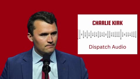 Dispatch Audio Confirms There Was No Autopsy Preformed For Charlie Kirk