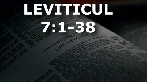 Leviticul 7:1-38 | Itinerar Biblic | Episodul 176