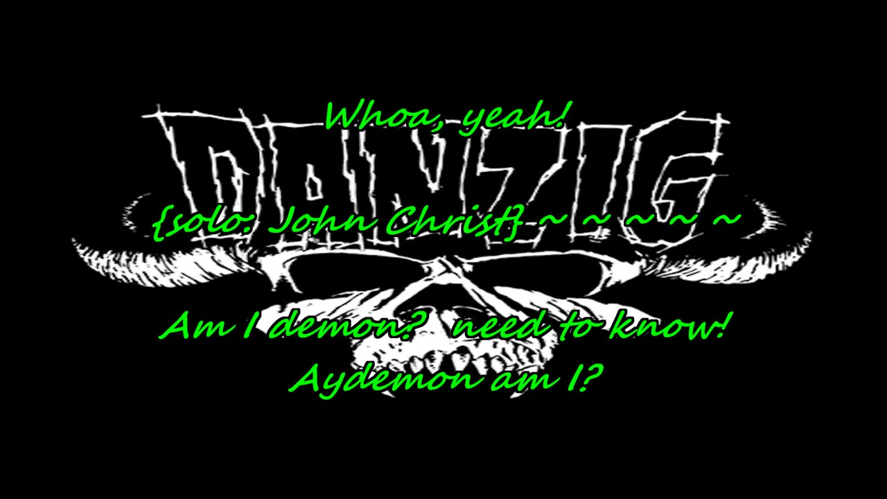 Danzig ~ Am I Demon {updated from 3 yrs ago karaoke}