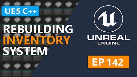 142 UE5 C++ Rebuilding the inventory system p6