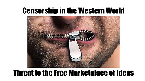 Censorship in the Western World: Threat to the Free Marketplace of Ideas