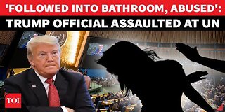 Trump Official Allegedly Assaulted at UN Headquarters by Leftist