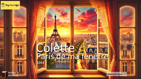 Colette - Paris de ma fenêtre, 10ème chapitre