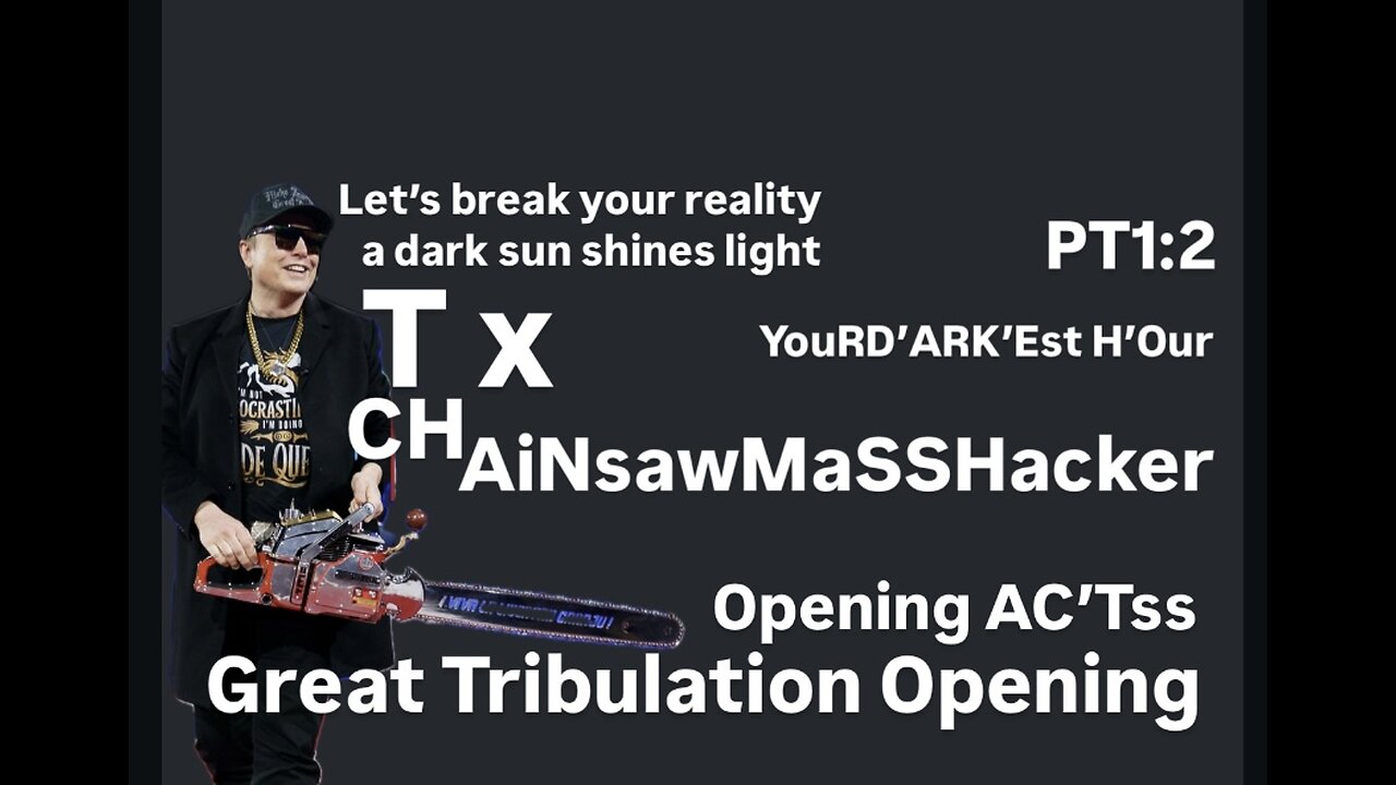 Elon Musk T X ChainsAW