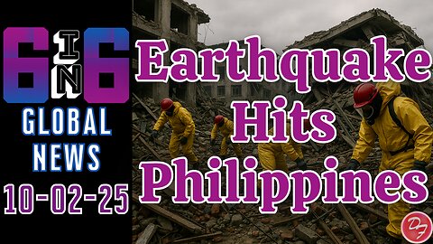 Largest Earthquake In Years For The Philippines - 6-in-6 - 10/01/25